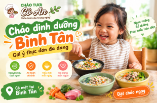 chao-dinh-duong-binh-tan-goi-y-thuc-don-da-dang-cho-be