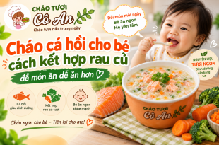 chao-ca-hoi-cho-be-cach-ket-hop-rau-cu-de-mon-an-de-an-hon